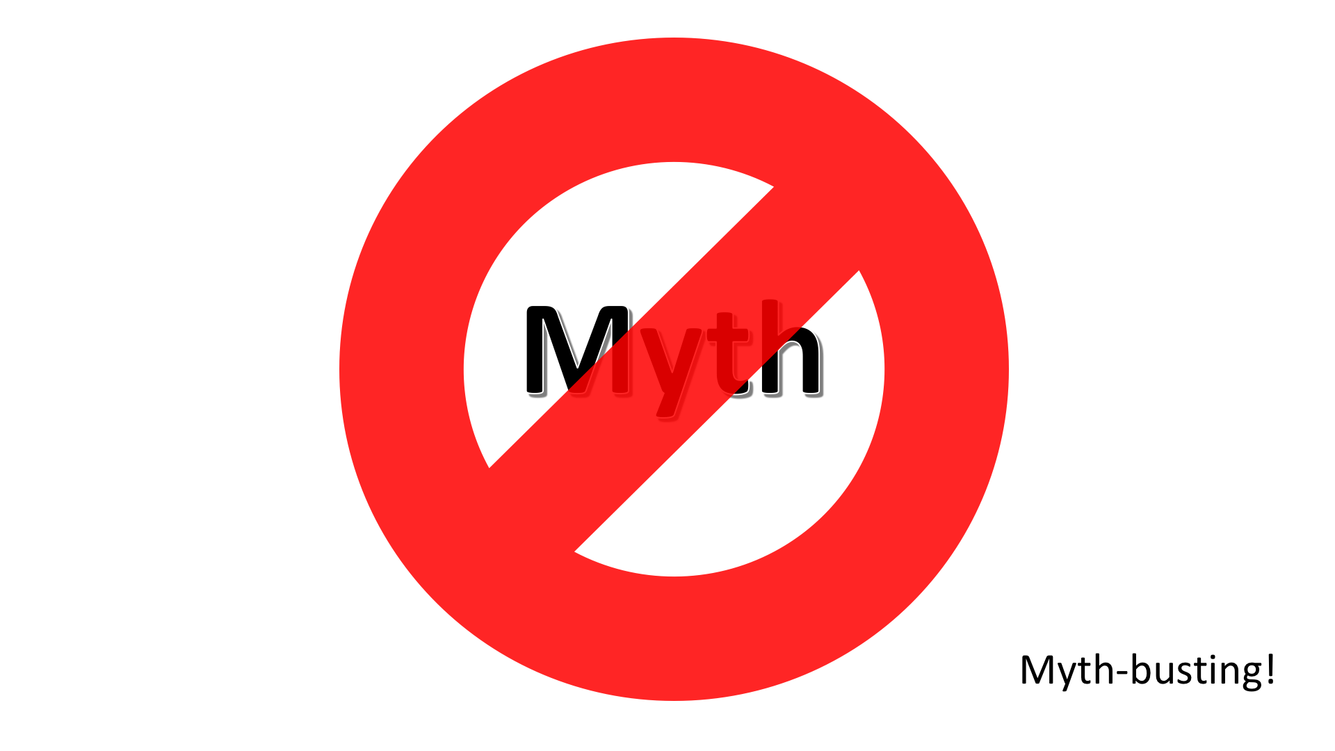 Myth busting